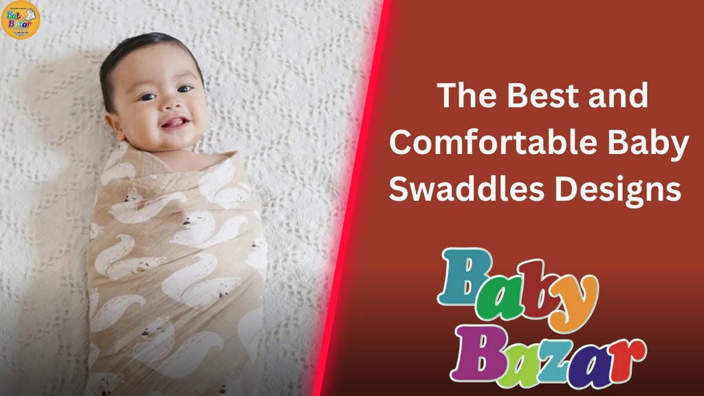 The Best and Comfortable Baby Swaddles Designs in Pakistan in 2023